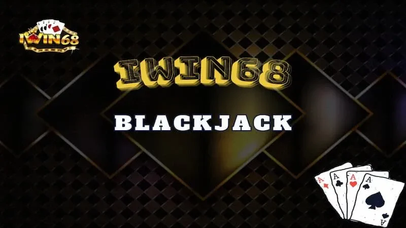 Blackjack iwin68