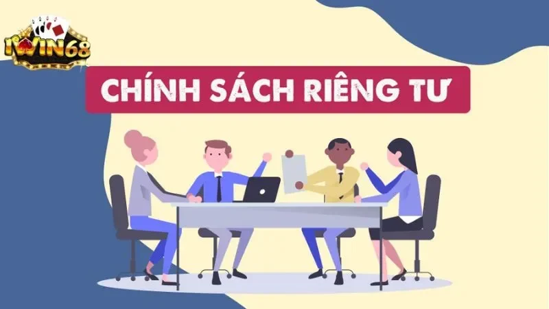 Tìm Hiểu Về Chính Sách Quyền Riêng Tư Iwin68 Chi Tiết 8 Giới thiệu tổng quan về chính sách quyền riêng tư iwin68