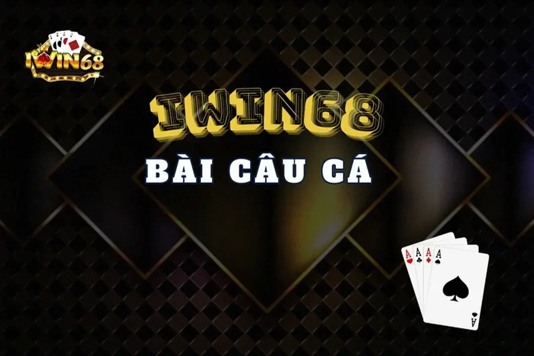 bài câu cá iwin68